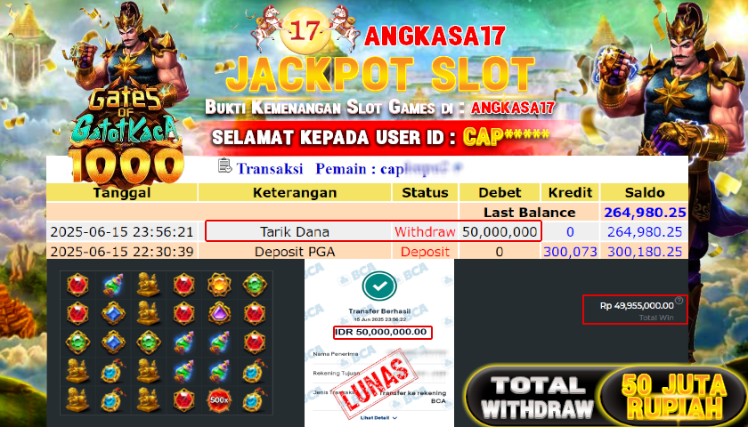 ANGKASA17 id : CAP*** JACKPOT SLOT GATES OF GATOT KACA 1000 Rp. 50.000.000 ,- LUNAS