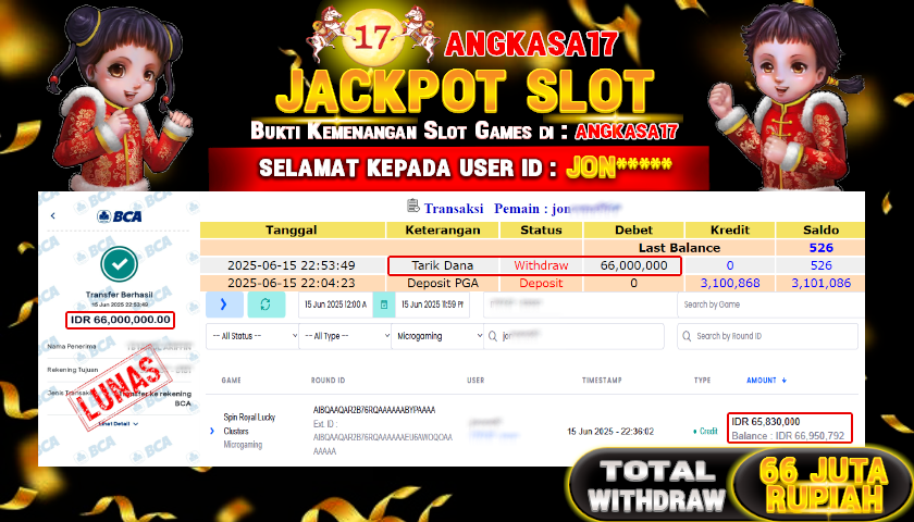 ANGKASA17 id : JON*** JACKPOT SLOT Spin Royal Lucky Clusters Rp. 66.000.000 ,- LUNAS