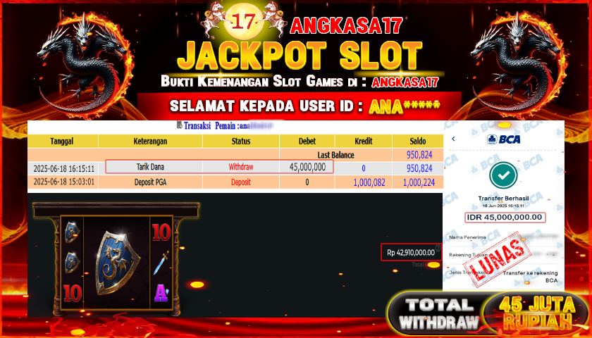 ANGKASA17 id : ANA*** JACKPOT SLOT GAMES Rp. 45.000.000 ,- LUNAS