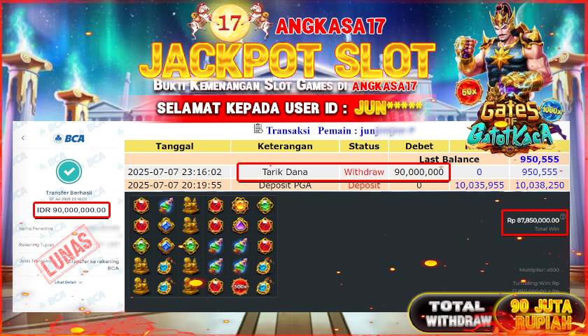 ANGKASA17 id : JUN*** JACKPOT SLOT GATES GAOTO KACA 1000 Rp. 90.000.000 ,- LUNAS