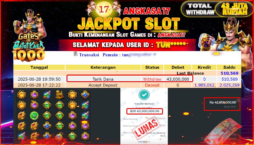 ANGKASA17 id : TUN****** JACKPOT SLOT GATES OF GATOT KACA 1000 TOTAL WITHDRAW Rp.43.000.000 ,- LUNAS