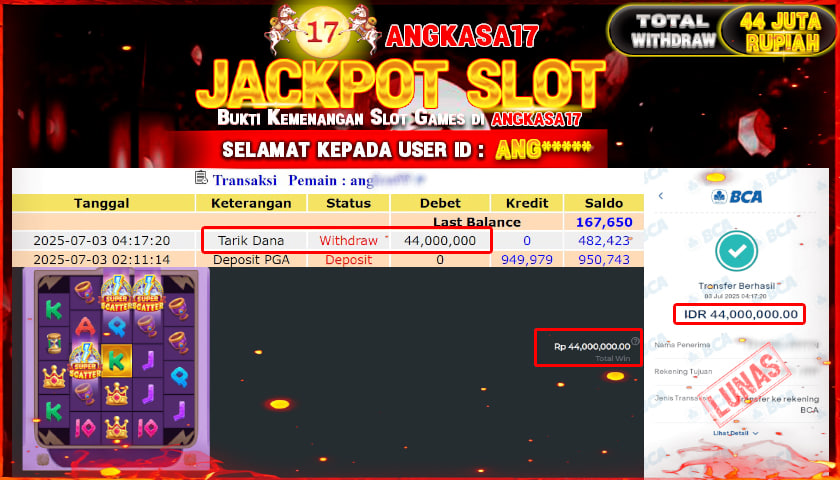 ANGKASA17 id : ANG*** JACKPOT SLOT  Rp. 44.000.000 ,- LUNAS